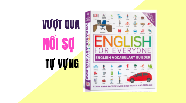 Vượt qua nỗi sợ từ vựng với “English for everyone – English Vocabulary Builder”